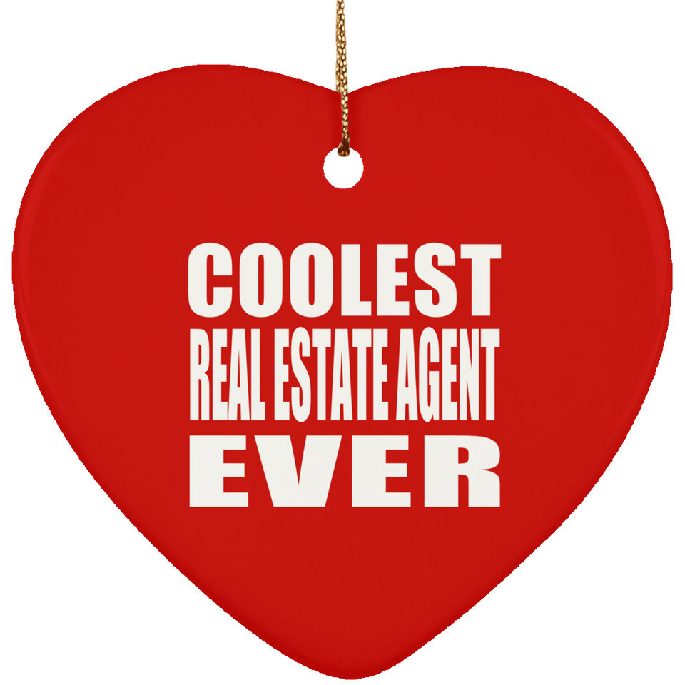 Coolest Real Estate Agent Ever - Heart Ornament