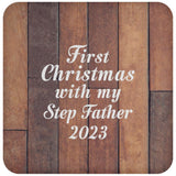 First Christmas With My Step Father 2023 - Drink Coaster E