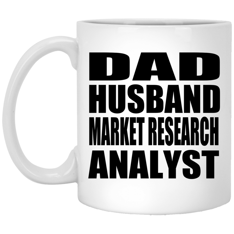 Dad Husband Market Research Analyst - 11oz Coffee Mug
