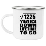 35th Anniversary Square Root of 1225 Years Lifetime To Go - 12oz Camping Mug