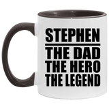 Stephen The Dad The Hero The Legend - 11oz Accent Mug Black