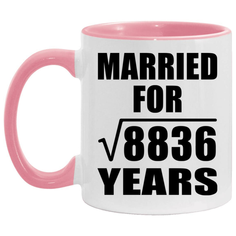 94th Anniversary Married For Square Root of 8836 Years - 11oz Accent Mug Pink