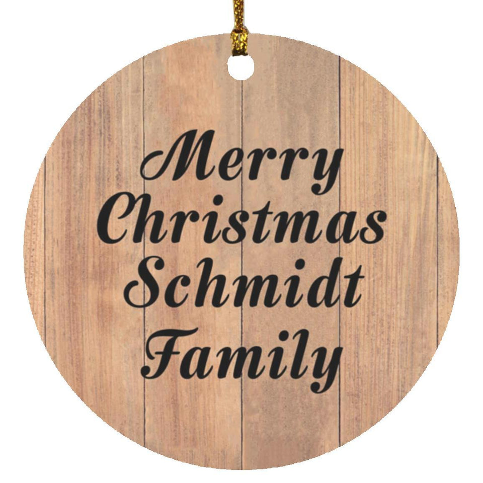 Merry Christmas Schmidt Family - Circle Ornament C