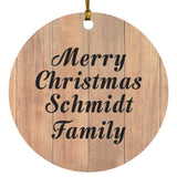 Merry Christmas Schmidt Family - Circle Ornament C