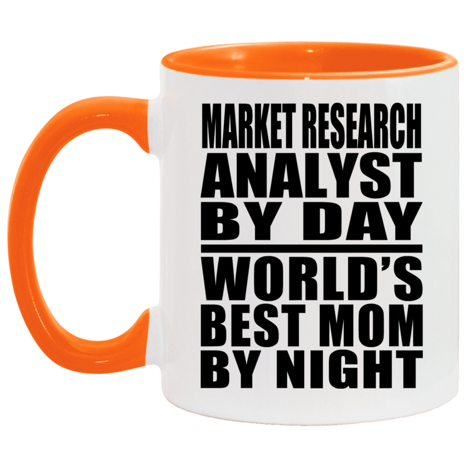 Market Research Analyst By Day World's Best Mom By Night - 11oz Accent Mug Orange
