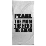 Pearl The Mom The Hero The Legend - Hand Towel