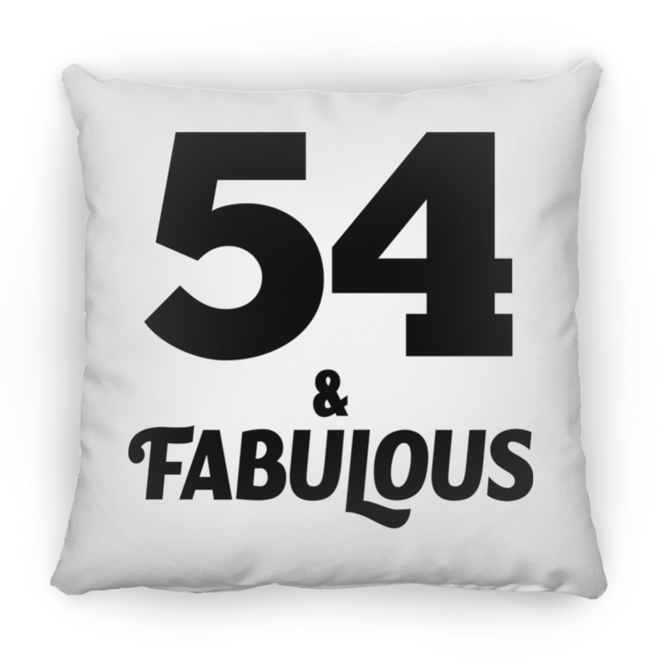 54th Birthday 54 & Fabulous - Throw Pillow