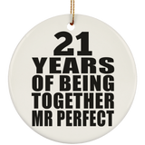 21st Anniversary 21 Years Of Being Mr Perfect - Circle Ornament