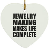 Jewelry Making Makes Life Complete - Heart Ornament