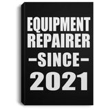 Equipment Repairer Since 2021 - Canvas Portrait