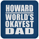 Howard World's Okayest Dad - Drink Coaster