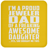 Proud Jeweler Dad Of Awesome Daughter - Drink Coaster