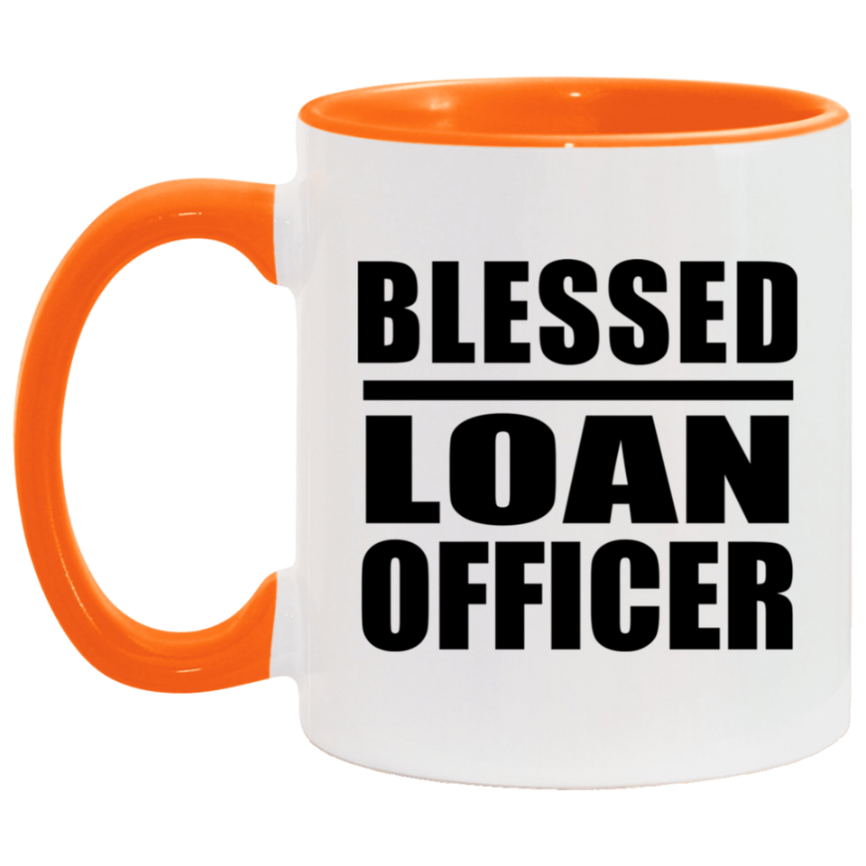 Blessed Loan Officer - 11oz Accent Mug Orange