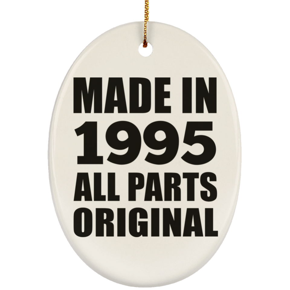 29th Birthday Made in 1995 All Parts Original - Oval Ornament