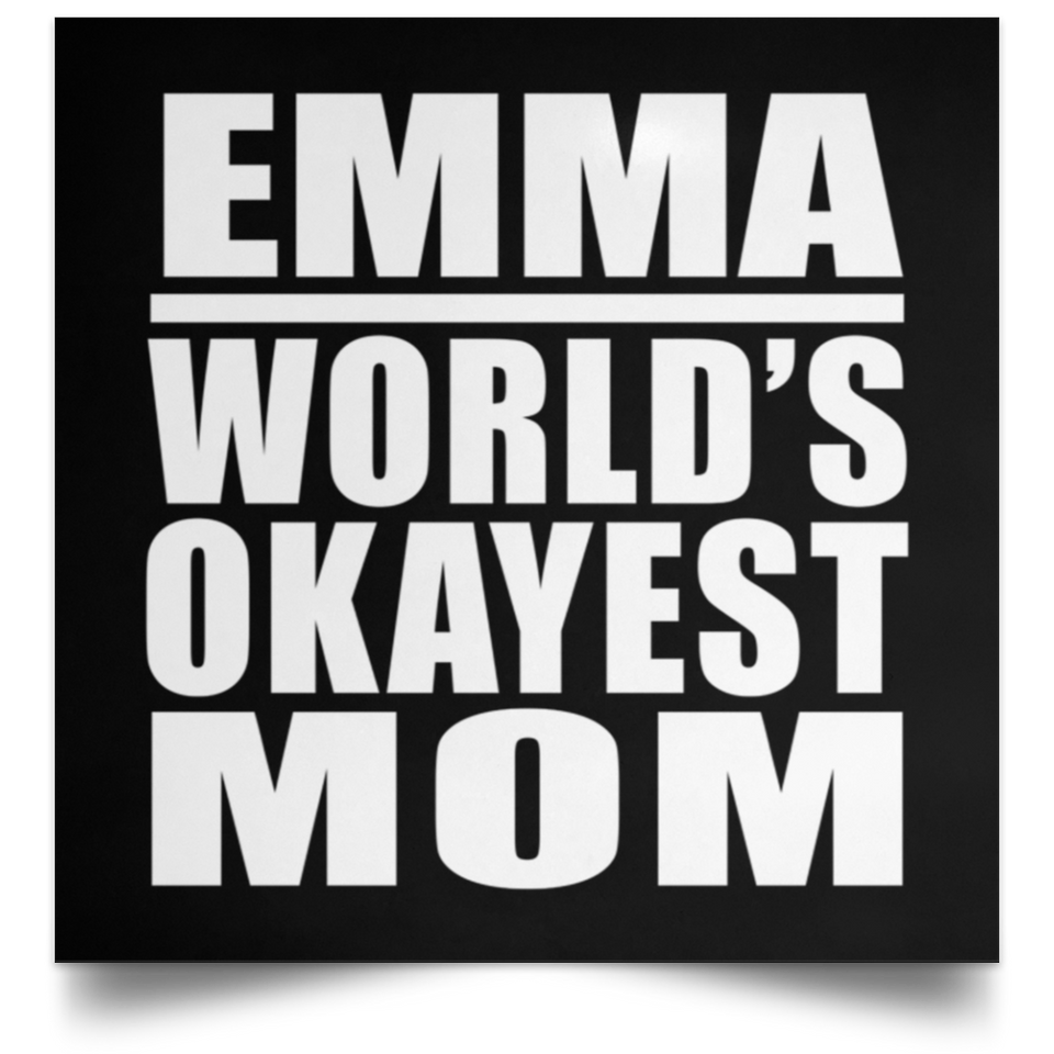 Emma World's Okayest Mom - Poster Square