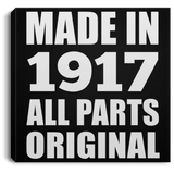 107th Birthday Made in 1917 All Parts Original - Canvas Square