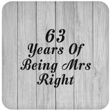 63rd Anniversary 63 Years Of Being Mrs Right - Drink Coaster F