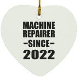Machine Repairer Since 2022 - Heart Ornament