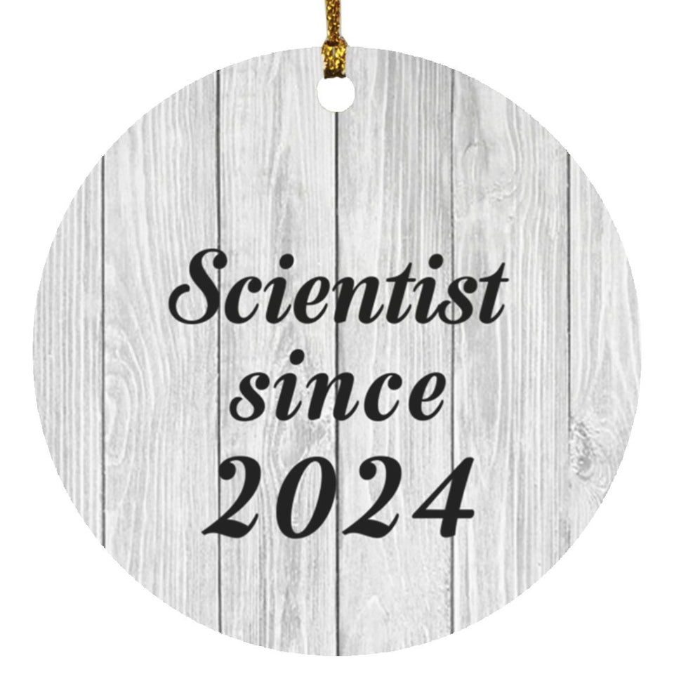 Scientist Since 2024 - Circle Ornament F