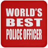 World's Best Police Officer - Drink Coaster