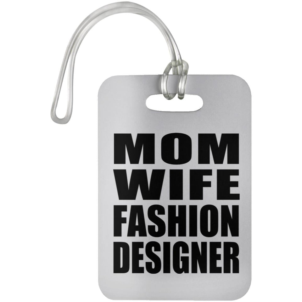 Mom Wife Fashion Designer - Luggage Bag Tag