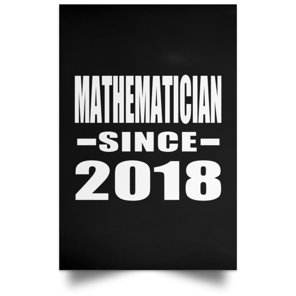 Mathematician Since 2018 - Poster Portrait
