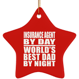 Insurance Agent By Day World's Best Dad By Night - Star Ornament