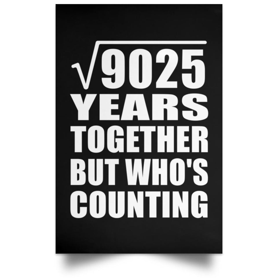 95th Anniversary Square Root of 9025 Years Who's Counting - Poster Portrait