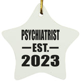 Psychiatrist Established EST. 2023 - Star Ornament