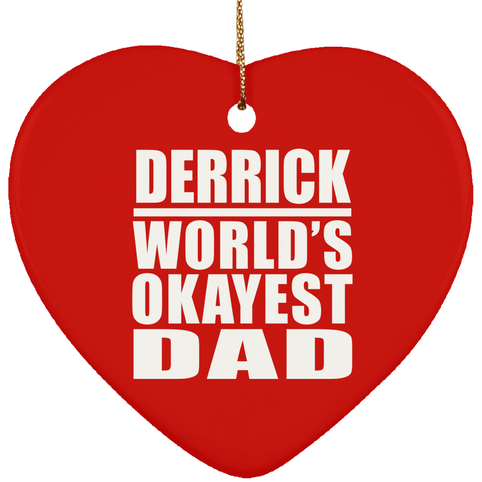 Derrick World's Okayest Dad - Heart Ornament