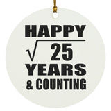 Happy 5th Anniversary Square Root of 25 Years & Counting - Circle Ornament