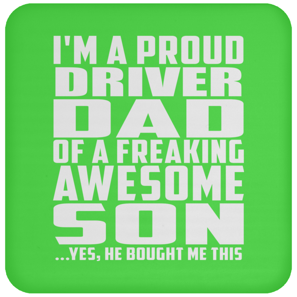 Proud Driver Dad Of Awesome Son - Drink Coaster