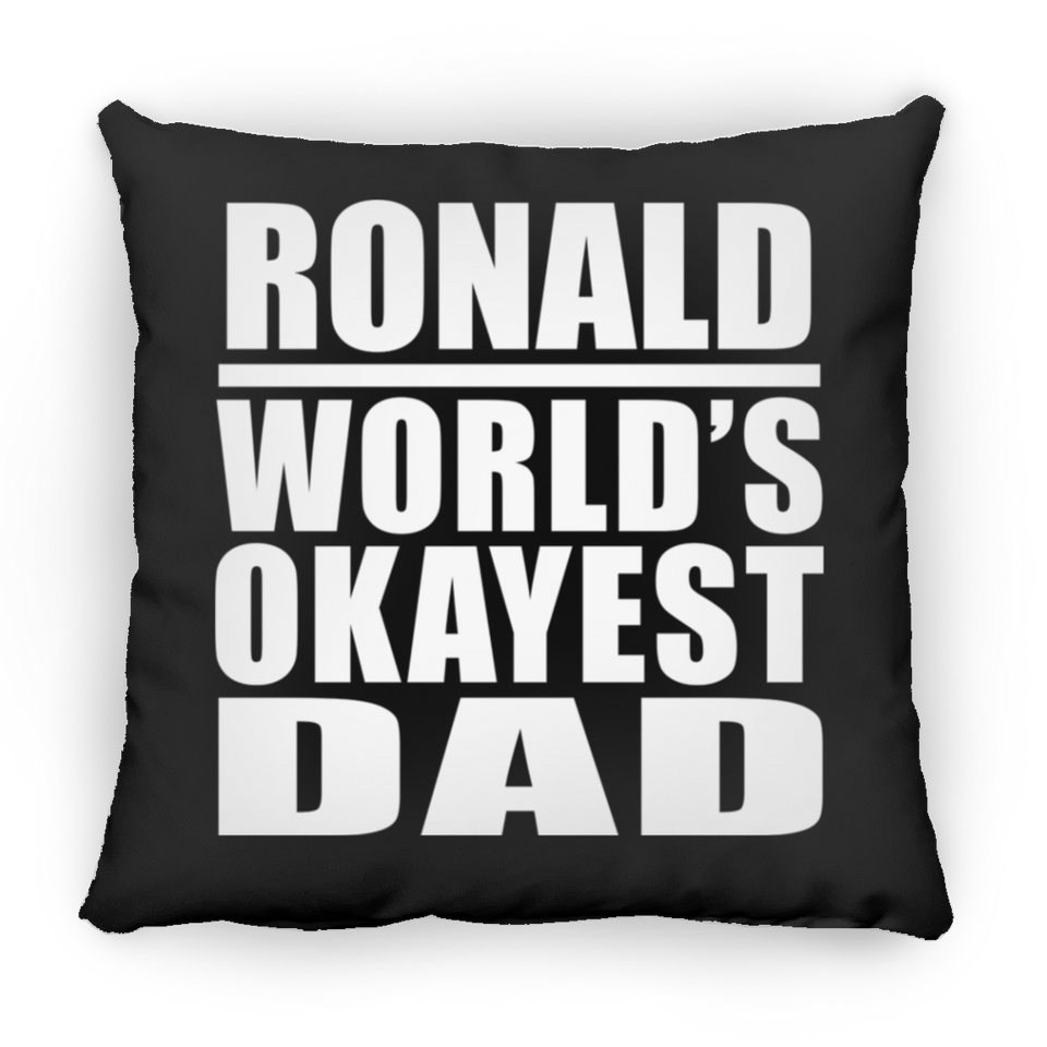 Ronald World's Okayest Dad - Throw Pillow Black