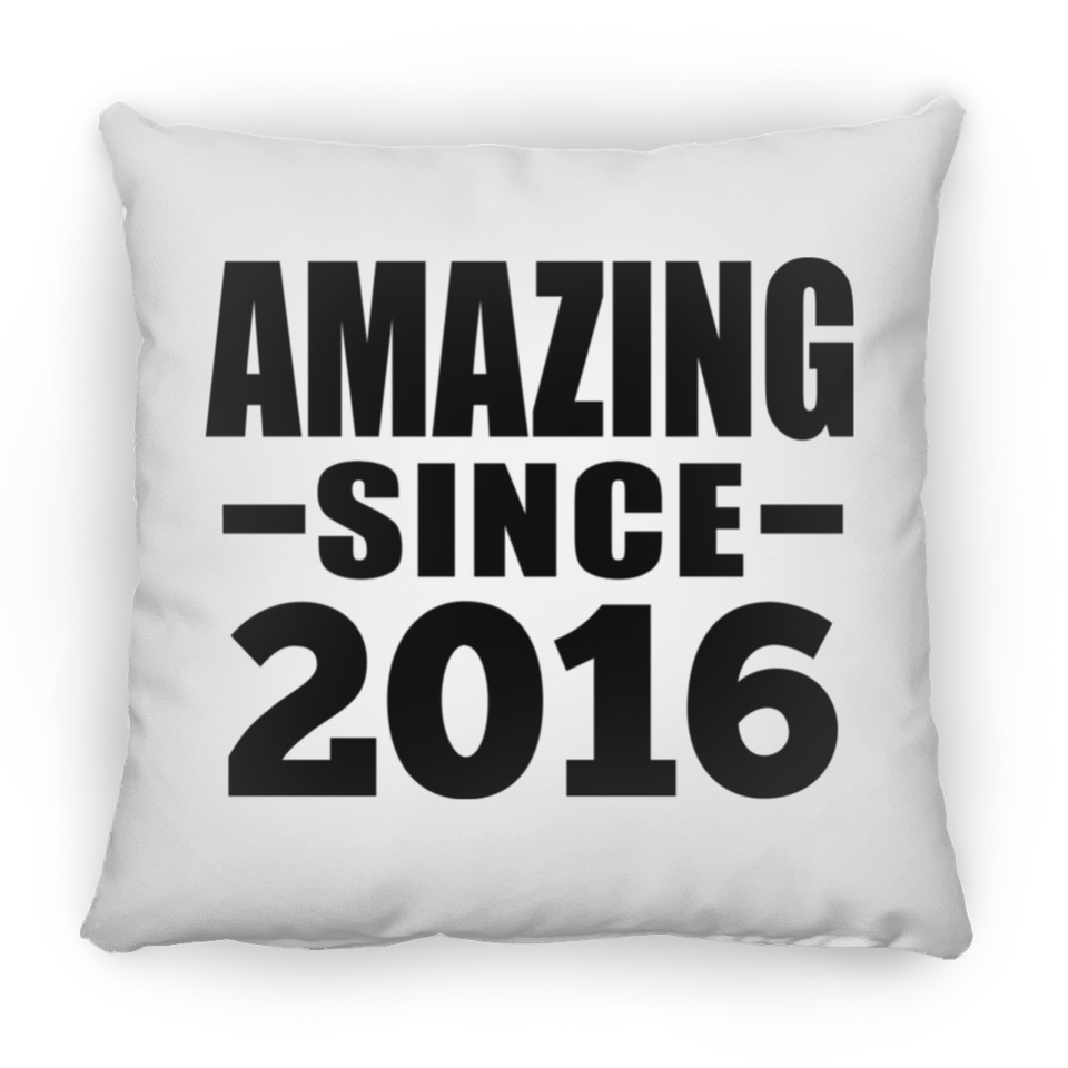 8th Birthday Amazing Since 2016 - Throw Pillow