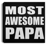 Most Awesome Papa (Grandpa) - Canvas Square