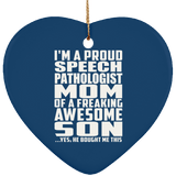 Proud Speech Pathologist Mom Of Awesome Son - Heart Ornament
