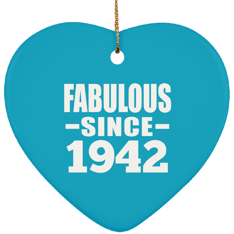 82nd Birthday Fabulous Since 1942 - Heart Ornament