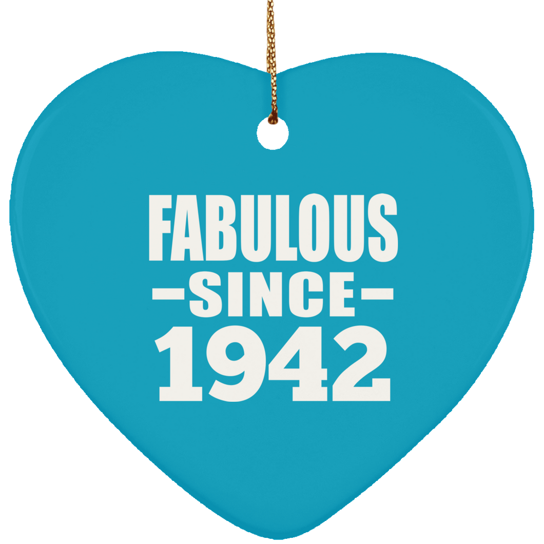 82nd Birthday Fabulous Since 1942 - Heart Ornament