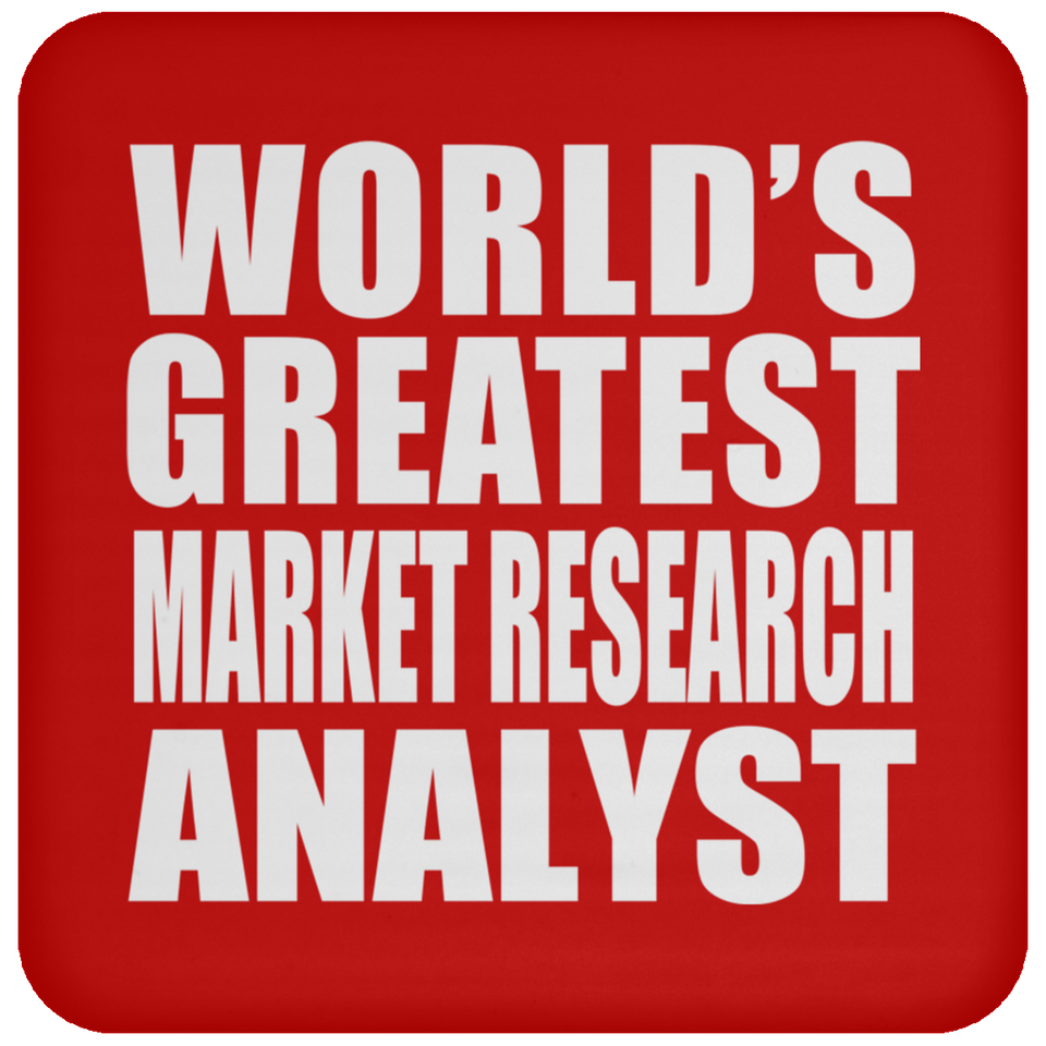 World's Greatest Market Research Analyst - Drink Coaster