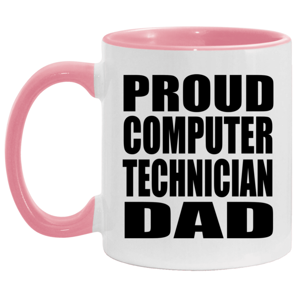 Proud Computer Technician Dad - 11oz Accent Mug Pink