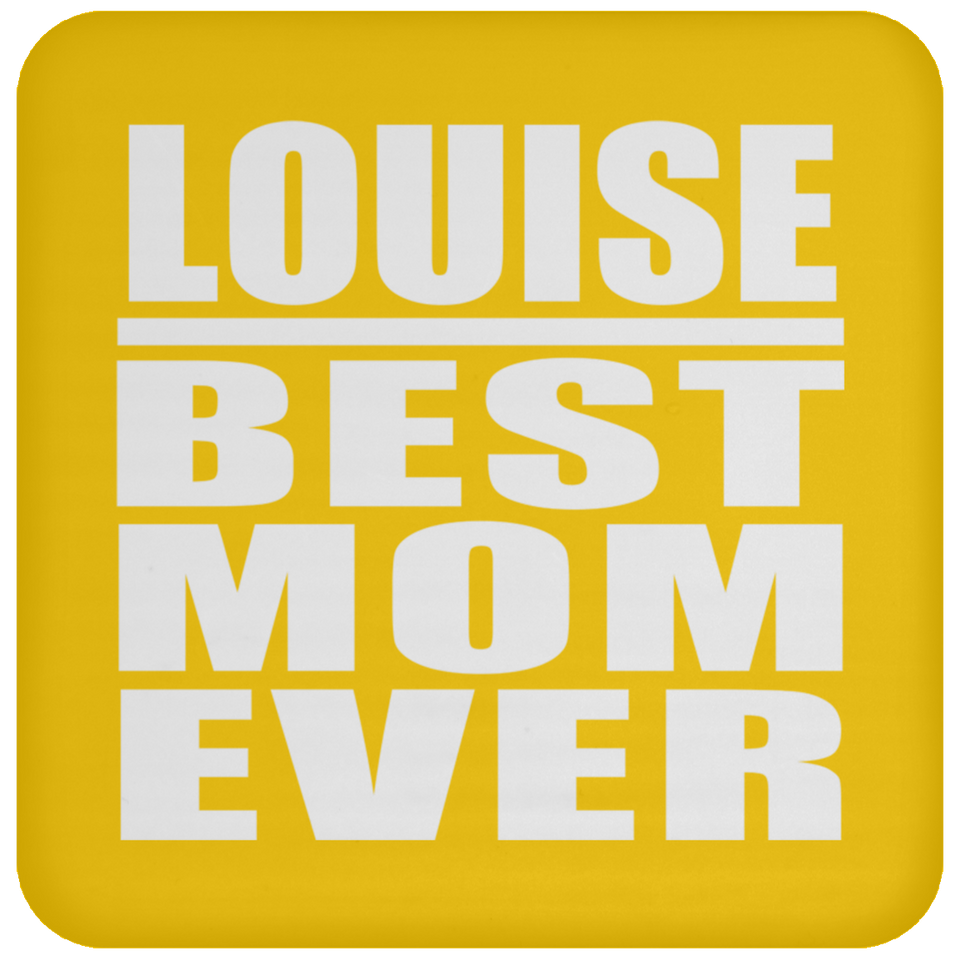 Louise Best Mom Ever - Drink Coaster