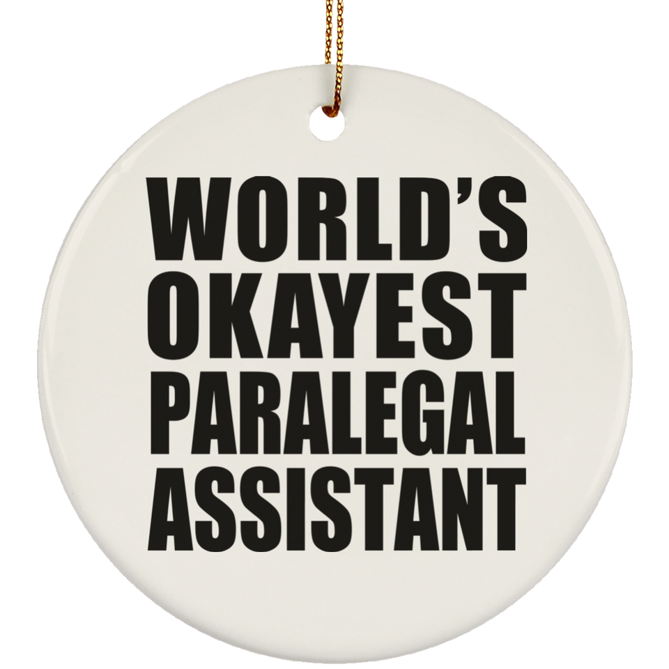 World's Okayest Paralegal Assistant - Circle Ornament