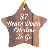 37th Anniversary 37 Years Down Lifetime To Go - Star Ornament E