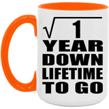 1st Anniversary Square Root of 1 Year Lifetime To Go - 15oz Accent Mug Orange