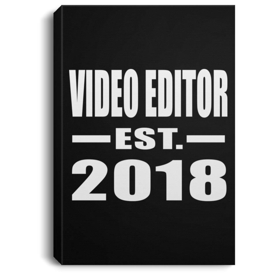 Video Editor Established EST. 2018 - Canvas Portrait