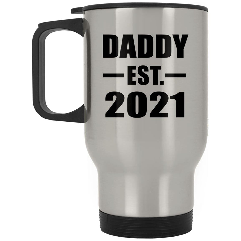 Daddy Established EST. 2021 - Silver Travel Mug