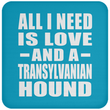 All I Need Is Love And A Transylvanian Hound - Drink Coaster