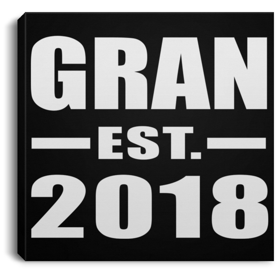 Gran Established EST. 2018 - Canvas Square