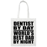 Dentist By Day World's Best Dad By Night - Tote Bag White
