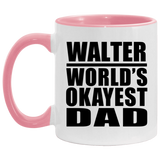Walter World's Okayest Dad - 11oz Accent Mug Pink